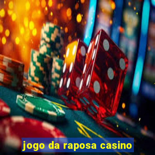 jogo da raposa casino